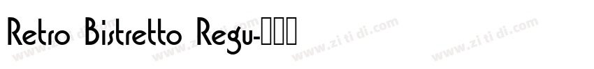 Retro Bistretto Regu字体转换